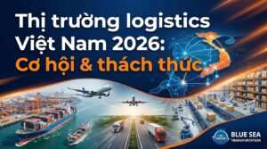 thị trường logistics Việt Nam 2026