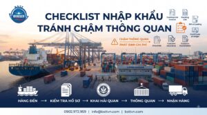 Checklist nhập khẩu tránh chậm thông quan