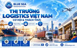 Thị trường Logistics Việt Nam 2026: Cơ hội và Thách thức